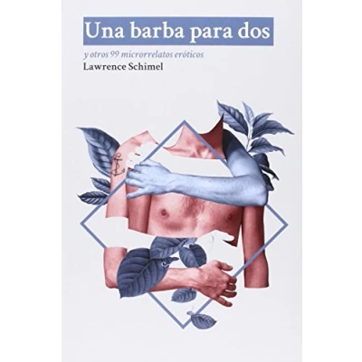 Imagen de Una Barba Para Dos: y otros 99 microrrelatos eróticos (DOS BIGOTES)