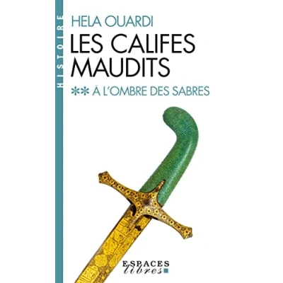 Imagen de Les Califes Maudits. Vol. 2. A L Ombre Des Sabres