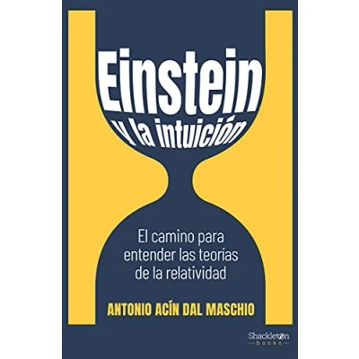 Imagen de Einstein y la intuición: El camino para entender las teorías de relatividad (SHACKLETON DISCOVERY)