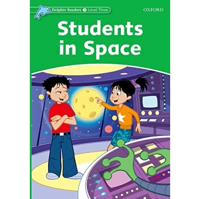 Imagen de Dolphin Readers 3. Students in Space: Level 3: 525 Word Vocabularystudents Space