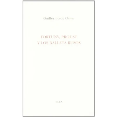 Imagen de FORTUNY PROUST Y LOS BALETS RUSOS (EL TALLER DE ELBA)
