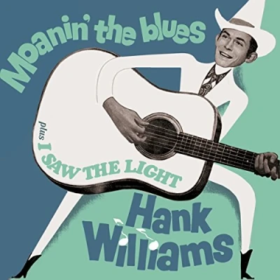Imagen de Moanin&#039; The Blues + I Saw Light Hank Williams
