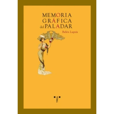 Imagen de Memoria gráfica del paladar (La comida de la vida)
