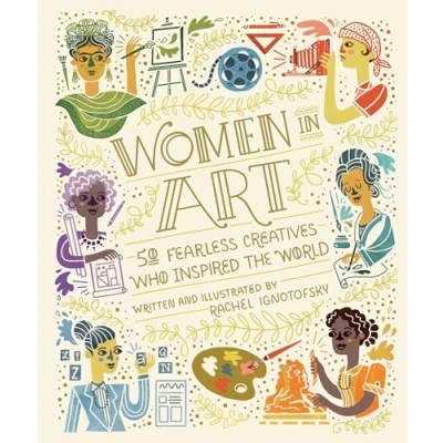 Imagen de Women in art 50 fearless creatives who inspired the world
