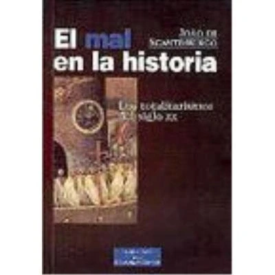 Imagen de El mal en la historia: Los totalitarismos del siglo XX (ESTUDIOS Y ENSAYOS)
