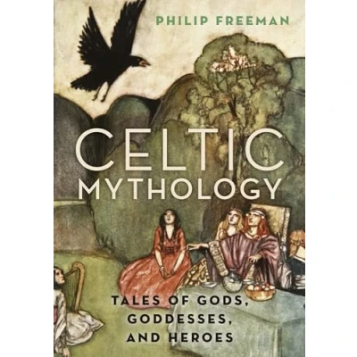 Imagen de Celtic Mythology: Tales of Gods, Goddesses, and Heroes