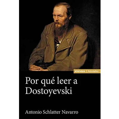 Imagen de Por qué leer a Dostoyevski (ASTROLABIO LENGUA Y LITERATURA)