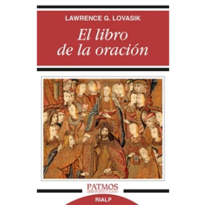 Imagen de Libro De La Oracion: Cómo Y Por Qué Rezar (Patmos)