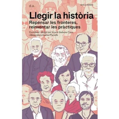 Imagen de Llegir la història: Repensar les fronteres, reinventar pràctiques: 16 (Bàsics Sembra)