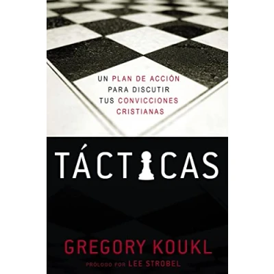 Imagen de Tácticas: A Game plan for Discussing Your Christian Convictions: Un de acción para debatir tus convicciones cristianas