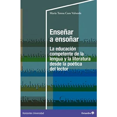 Imagen de Enseñar a ensoñar: la educación competente de lengua y literatura desde poética del lector (Horizontes Universidad)