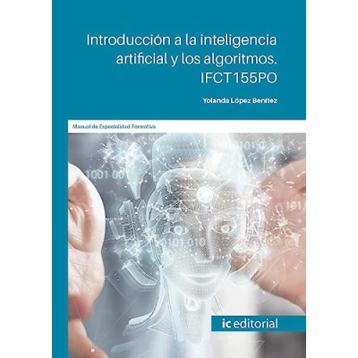 Imagen de Introducción a la inteligencia artificial y los algoritmos. IFCT155PO