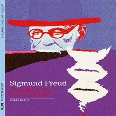Imagen de Biblioteca Ilustrada. Sigmund Freud: Un trágico en la era científica: 19
