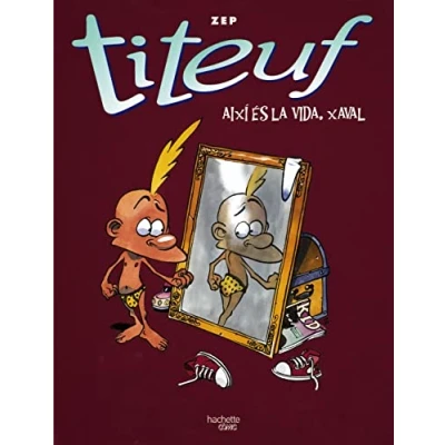 Imagen de Així és la vida, xaval. Recopilatori dels còmics de Titeuf, 2, 3, 4 (Hachette COMICS TITEUF)