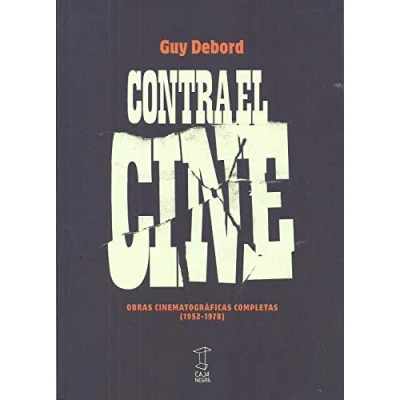 Imagen de Contra El Cine (TEORIA E HISTORIA DEL CINE)