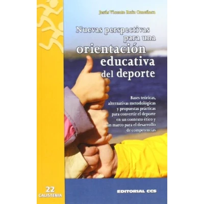 Imagen de Nuevas perspectivas para una orientación educativa del deporte: Bases teóricas, alternativas metodológicas y propuestas prácticas convertir el ... desarrollo de competencias: 22 (Calistenia)