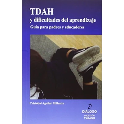 Imagen de TDAH Y Dificultades Del Aprendizaje. Guía Para Padres Educadores (TABANO)