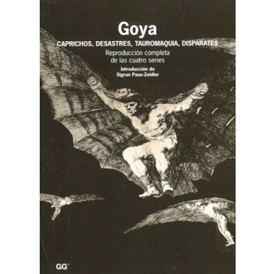 Imagen de Goya: Caprichos, desastres, tauromaquia, disparates (SIN COLECCION)