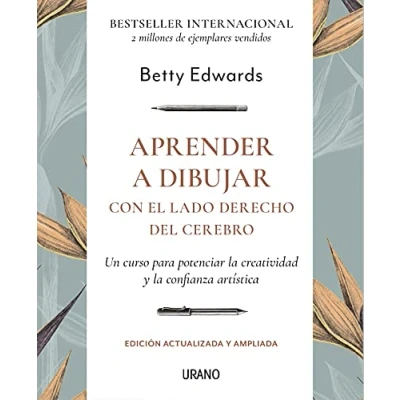 Imagen de Aprender a dibujar Edición revisada: Un curso para potenciar la creatividad y confianza artística (Crecimiento personal)