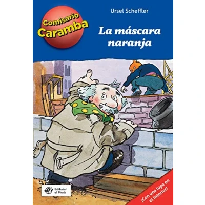 Imagen de La máscara naranja: Cada capítulo es un caso distinto para resolver, ¡con lupa descifradora!: 2 (Comisario Caramba)
