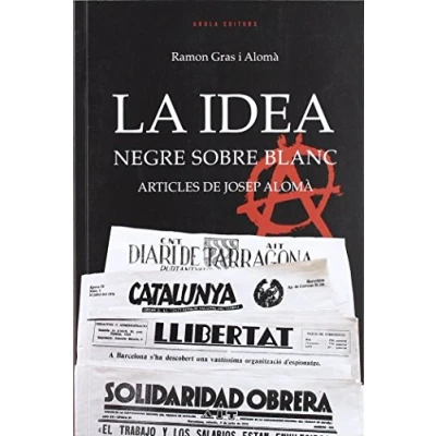 Imagen de La idea, negre sobre blanc: Articles de Josep Aloma (Fora col·lecció)