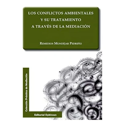 Imagen de Conflictos ambientales y su tratamiento a través de la mediación, Los (SIN COLECCION)