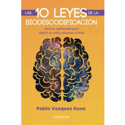 Imagen de Las 10 leyes de la Biodescodificación: Secretos espirituales para definir tu vida y alcanzar el éxito