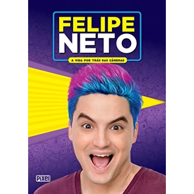 Imagen de Felipe Neto A Vida Por Trás Das Câmeras (ebook)