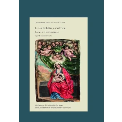 Imagen de Luisa Roldán, escultora : fuerza e intimismo: 43 (Biblioteca de Historia del Arte)