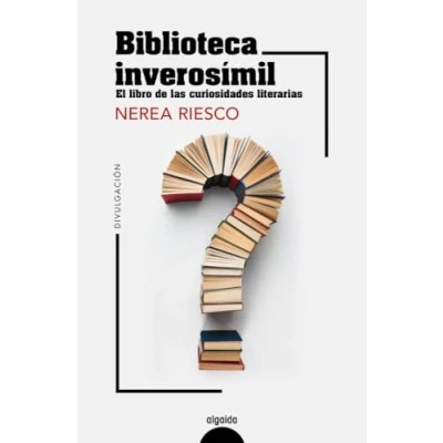 Imagen de Biblioteca inverosímil (ALGAIDA LITERARIA NÚMEROS 1)