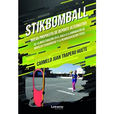 Imagen de Stikbomball. Nueva propuesta de deporte alternativo la investigación en el aula a hibridación modelos pedagógicos y neuroeducación física: 01