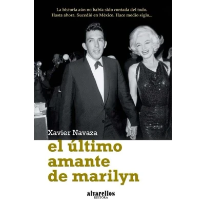 Imagen de El Último Amante DE Marilyn: UNA CRÓNICA DEL EXILIO Y LAS SAGAS LA EMIGRACIÓN GALLEGA ESPAÑOLA EN SU BUSCA SUEÑO AMERICANO (Varia)