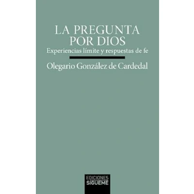 Imagen de La pregunta por Dios. Experiencias límite y respuestas de fe.: 36 (Verdad e Imagen minor)