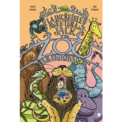 Imagen de La increíble aventura de Jack y el zoo abandonado (SIN COLECCION)