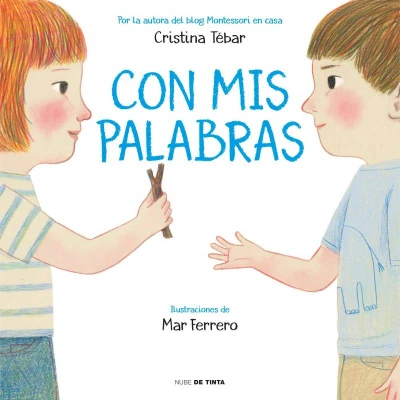 Imagen de con mis palabras (Cómo resolver conflictos enfoque Montessori)