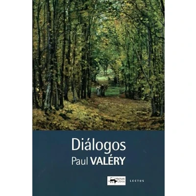 Imagen de Diálogos: Mi Fausto [Esbozos] Diálogo del árbol Eupalinos o El arquitecto alma y La danza idea fija: 12 (Lectus)