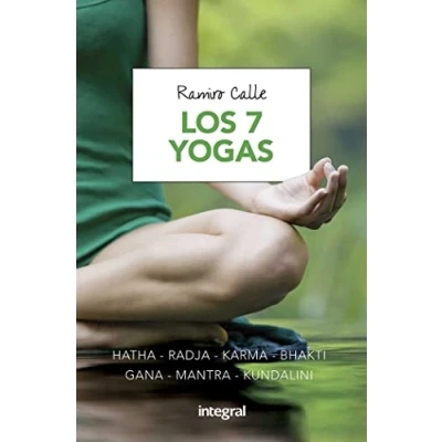 Imagen de Los 7 yogas (2ªed.): Hatha Radja Karma Bhakti Gana Mantra Kundalini (Ejercicios cuerpo y mente)
