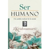 Imagen de Ser Humano: Un cambio radical de la mente (Krishnamurti)
