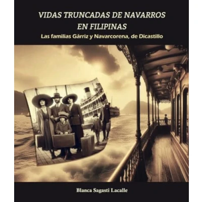 Imagen de Vidas truncadas de navarros en Filipinas. Las familias Gárriz y Navarcorena Dicastillo.