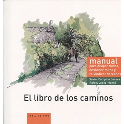 Imagen de El libro de los caminos. manual para disipar dudas, deshacer mitos y reivindicar derechos