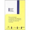 Imagen de Reconocimiento Y Proteccion De Derechos Emergentes En El Sistema Europ
