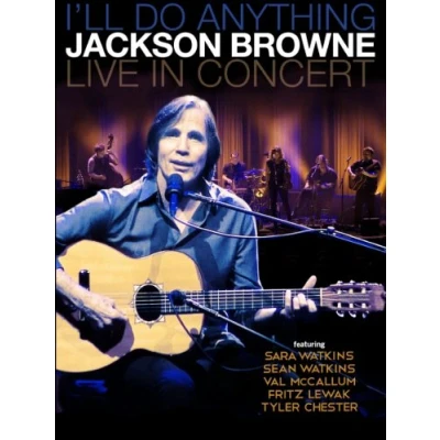 Imagen de Jackson Browne I&#039;ll do anything Live in concert [Reino Unido] [Blu ray]