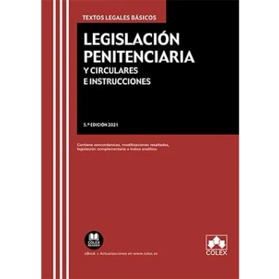 Imagen de legislación Penitenciaria y Circulares e Instrucciones: Contiene concordancias, modificaciones resaltadas, complementaria índice analítico: 1 (TEXTOS LEGALES BASICOS)