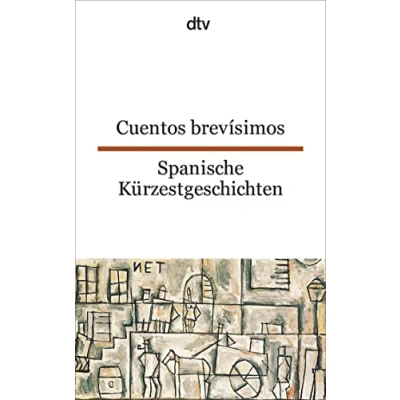 Imagen de Spanische Kurzestgeschichten/Cuentos brevisimos: 74 kurze Prosatexte von 47 modernen Autoren aus Spanien und Spanisch Amerika: 9320