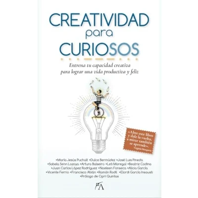 Imagen de Creatividad para curiosos: Entrena tu capacidad creativa lograr una vida productiva y feliz (Desarrollo personal)