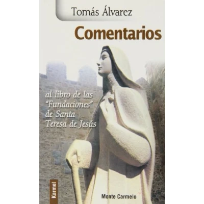 Imagen de Comentarios al libro de las &quot;Fundaciones&quot; Santa Teresa Jesús (Karmel)