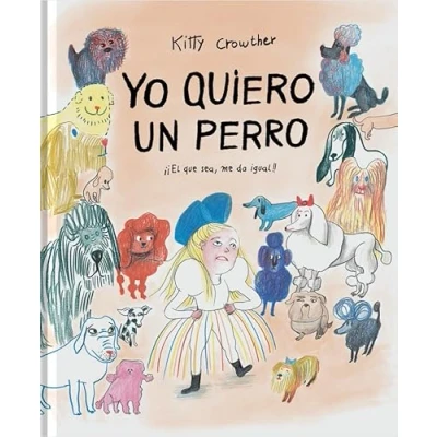 Imagen de Yo quiero un perro: ¡El que sea, me da igual! (FULGENCIO PIMENTEL E HIJOS)