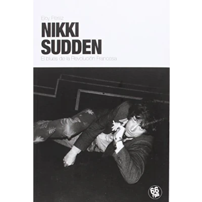 Imagen de Nikki Sudden: EL BLUES DE LA REVOLUCION FRANCESA (SHAKE SOME ACTION)