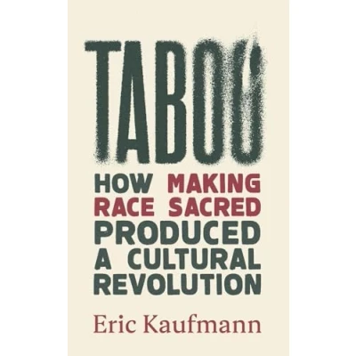 Imagen de Taboo : How Making Race Sacred Produced A Cultural Revolution