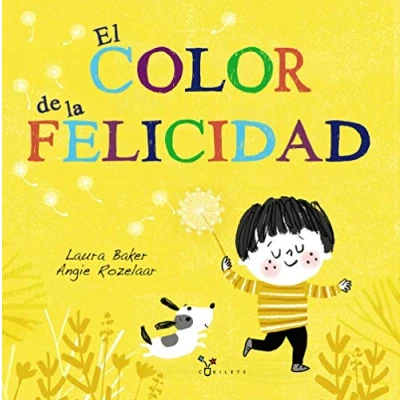 Imagen de El color DE la felicidad (Castellano A PARTIR 3 AÑOS ÁLBUMES Cubilete)